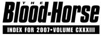 BLOOD-HORSE MAGAZINE INDEX 2007
