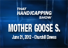 THS: Mother Goose Stakes 2012 THS: Mother Goose Stakes 2012