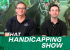 That Handicapping Show: July 17 Episode